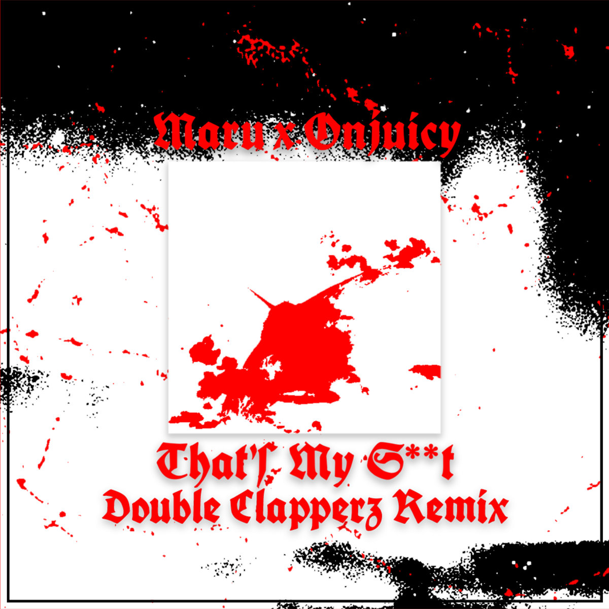 That’s My S**t (Double Clapperz Remix)