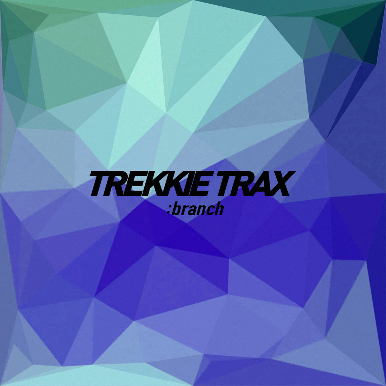 TREKKIE TRAX :branch Vol.03